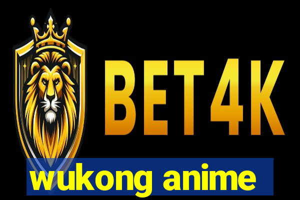 wukong anime